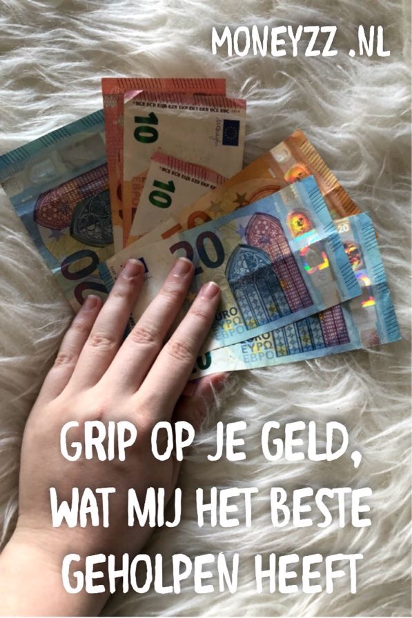 Grip op je geld, wat mij het beste geholpen heeft