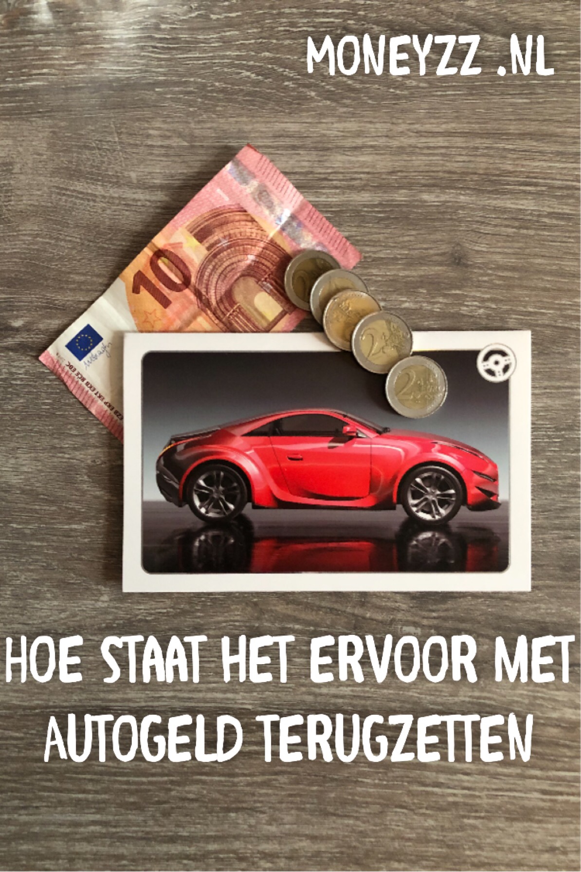 Hoe staat het ervoor met autogeld terugzetten?