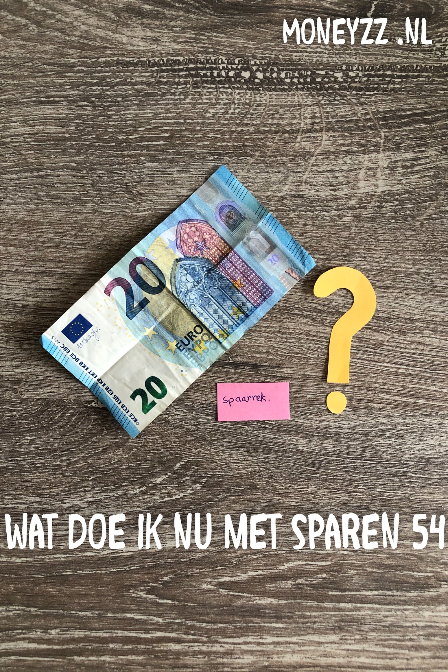 Wat doe ik nu met sparen 54