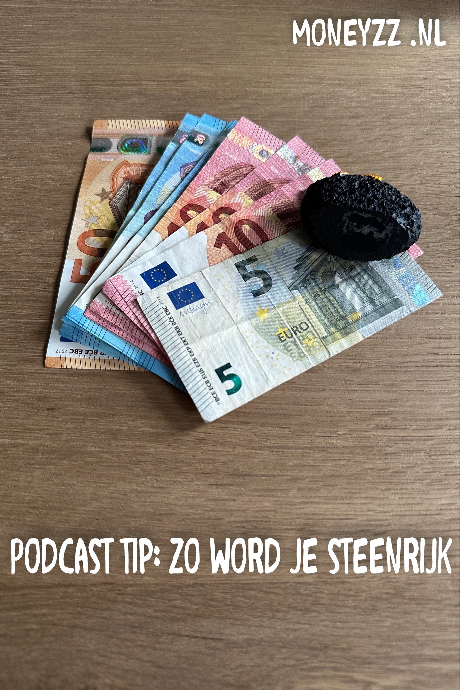 Podcast tip; Zo word je steenrijk