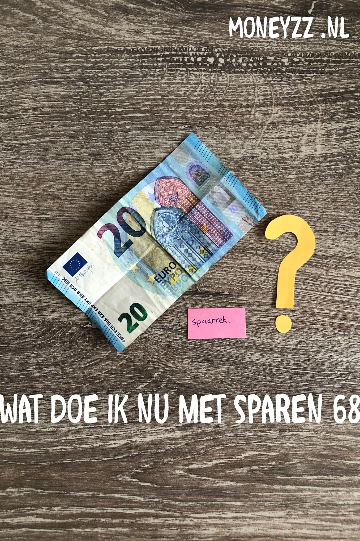 Wat doe ik nu met sparen 68