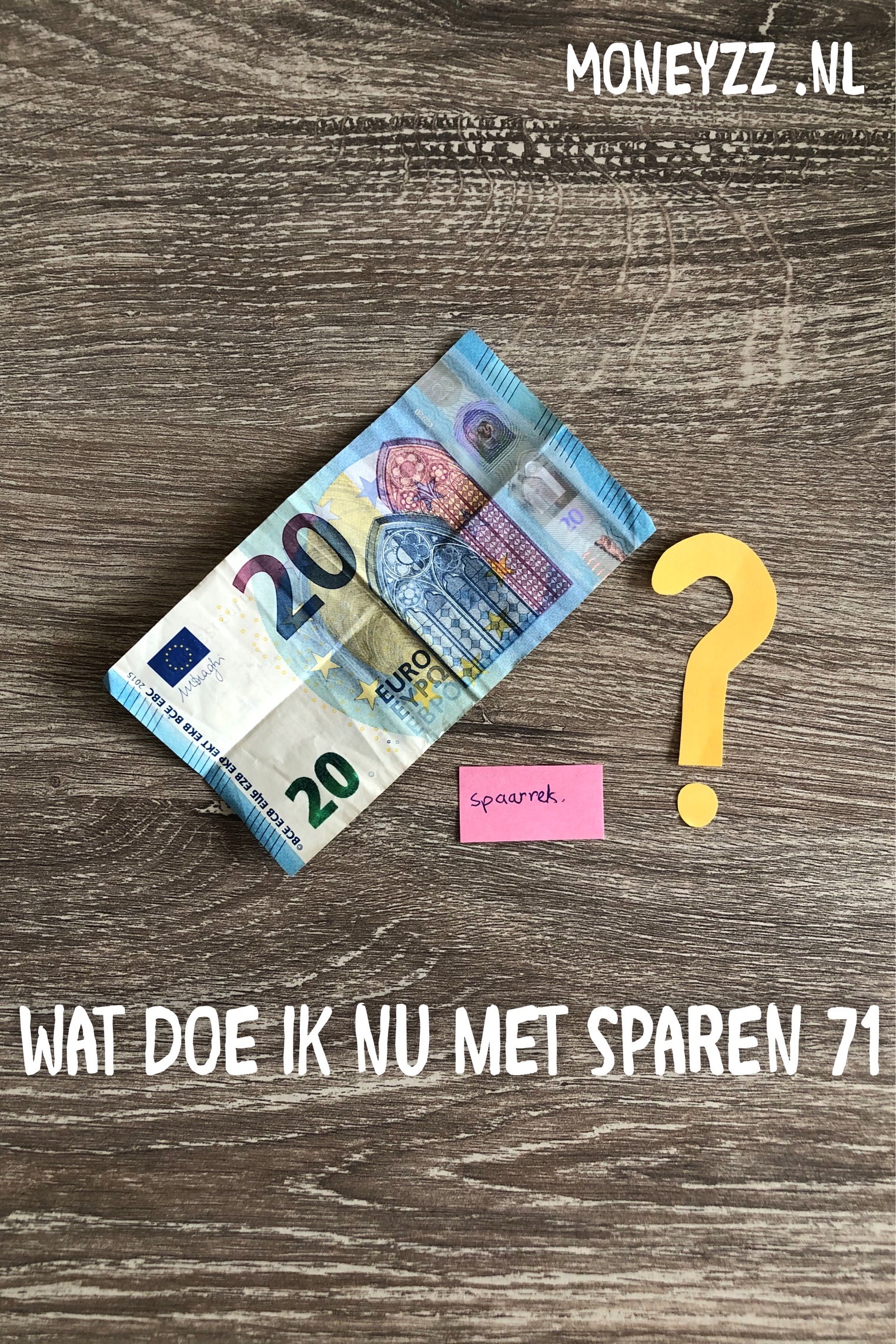 Wat doe ik nu met sparen 71